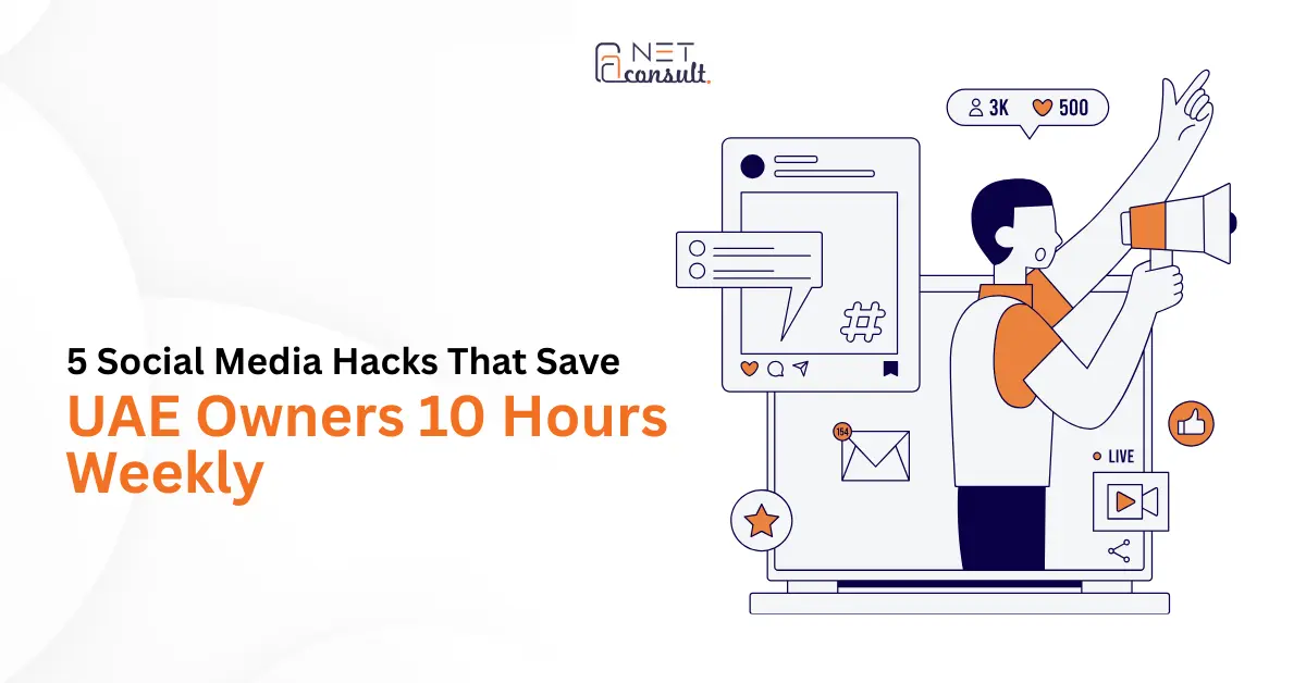 5 Social Media Hacks That Save UAE Owners 10 Hours Weekly